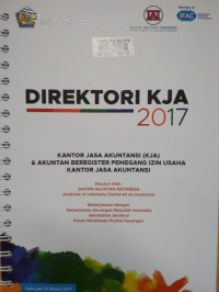 Direktori KJA 2017: kantor jasa akuntansi (KJA) & akuntan beregister pemegang izin usaha kantor jasa akuntansi