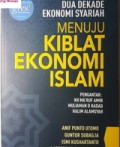 Dua dekade ekonomi syariah : menuju kiblat ekonomi islam