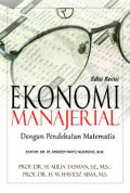 Ekonomi manajerial: dengan pendekatan matematis, ed. revisi