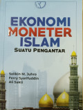 Ekonomi moneter islam : suatu pengantar