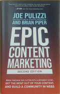 Epic content marketing: break through the clutter with a different story, get the most out of your content, and build a community in web3 2nd edition