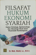 Filsafat hukum ekonomi syariah: kajian ontologi, epistemologi, dan aksiologi akad-akad muamalah kontemporer