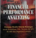 Financial performance analyzing : pedoman menilai kinerja keuangan untuk perusahaan tbk., yayasan, bumn, bumd dan organisasi lainnya