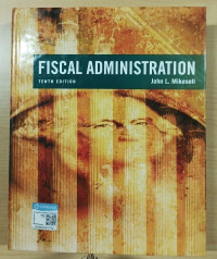 Fiscal administration : analysis and applications for the public sector 10th edition