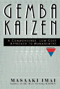 Gemba kaizen: a commonsense, low-cost approach to management