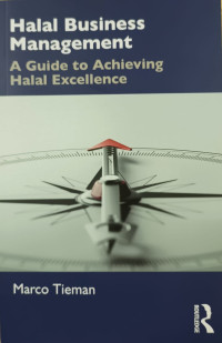 Halal business management : a guide to achieving halal excellence