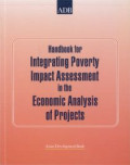 Handbook fo integrating poverty impact assessment in the economic analysis or projects