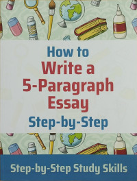 How to write a 5-paragraph essay step-by-step