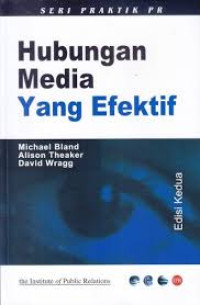 Hubungan media yang efektif, 2nd ed., seri praktik PR