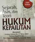 Sejarah, asas, dan teori hukum kepailitan : memahami undang-undang no. 37 tahun 2004 tentang kepailitan dan penundaan kewajiban pembayaran utang edisi 2