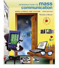 Introduction to mass communication: media literacy and culture, 3rd ed.