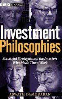 Investment philosophies : successful strategies and the investors who made them work