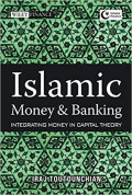 Islamic money and banking: integrating money in capital theory