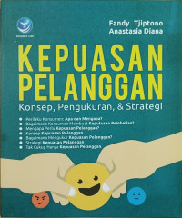 Kepuasan pelanggan: konsep, pengukuran, dan strategi