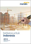 Laporan tahunan 2014 pt.(persero) bank mandiri,tbk:berkarya untuk indonesia