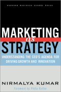 Marketing as strategy: Understanding the CEO's agenda for driving growth and innovation