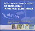 Menuju kepastian hukum di bidang informasi dan transaksi elektronik