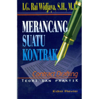 Merancang suatu kontrak (contract drafting): Teori dan praktik, edisi revisi