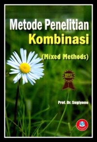 Metode penelitian kuantitatif, kualitatif dan kombinasi (mixed methods)