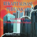 Obligasi rekapitalisasi perbankan: Geneologi, masalah dan solusi