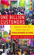 One billion customers: Lessons from the front lines of doing business in China