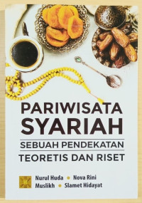 Pariwisata syariah: sebuah pendekatan teoretis dan riset