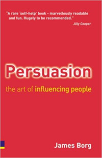 Persuasion: the art of influencing people