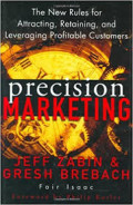 Precision marketing: The new rules for attracting, retaining, and leveraging profitable customers