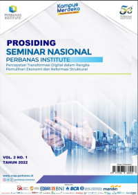 Prosiding Seminar Nasional Perbanas Institute 2022 (SNAP 2022): Percepatan Transformasi Digital dalam Rangka Pemulihan Ekonomi dan Reformasi Struktural