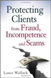 Protecting clients from fraud, incompetence, and scams