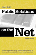 Public relations on the net: Winning strategies to inform and influence the media, the investment community, the government, the public, and more!, 2nd ed.