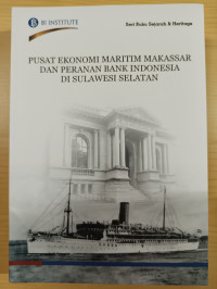 Pusat ekonomi maritim makassar dan peranan bank indonesia di sulawesi selatan