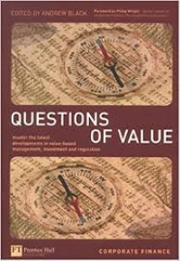 Questions of value: Master the latest developments in value-based management, investment and regulation