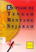 Rupiah di tengah rentang sejarah