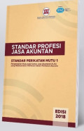 Standar profesi jasa akuntan: standar pengendalian mutu 1, pengendalian mutu bagi kantor jasa akuntan (kja) yang melaksanakan perikatan selain perikatan asurans