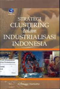 Strategi clustering dalam industrialisasi indonesia