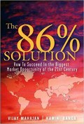 The 86 percent solution: How to succeed in the biggest market opportunity of the next 50 years