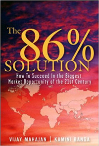 The 86 percent solution: How to succeed in the biggest market opportunity of the next 50 years