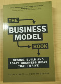 The business model book : design, build and adapt business ideas that thrive