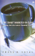 The smart marketer in cafe: strategi memaksimalkan penetrasi produk