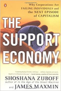 The support economy: Why corporations are falling individuals and the next episode of capitalism