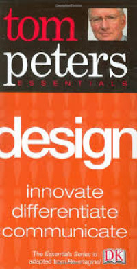 Tom peters essentials design: innovate differentiate communicate