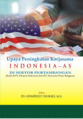 Upaya peningkatan kerjasama indonesia-as di sektor pertambangan : studi di pt. freeport indonesia dan pt. newmont nusa tenggara