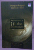 Kemampuan manajerial dalam bisnis global : the handbook of global managers