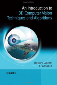 An introduction to 3d computer vision techniques and algorithms