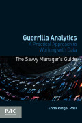 Guerrilla analytics: a practical approach to working with data