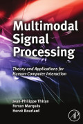 Multimodal signal processing: theory and applications for human-computer interaction