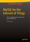 Mysql for the internet things: data management for sensors and connected devices