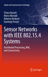 Sensor networks with ieee 802.15.4 systems: distributed processing, mac, and connectivity