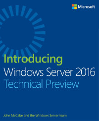 Introducing windows server 2016: technical preview